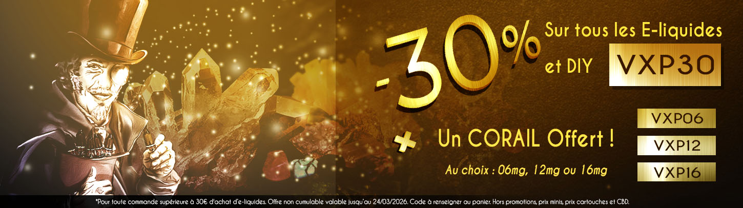Profitez de 30% de remise sur les eliqudies et DIY + un corail offert en 10ml chez vap'expert