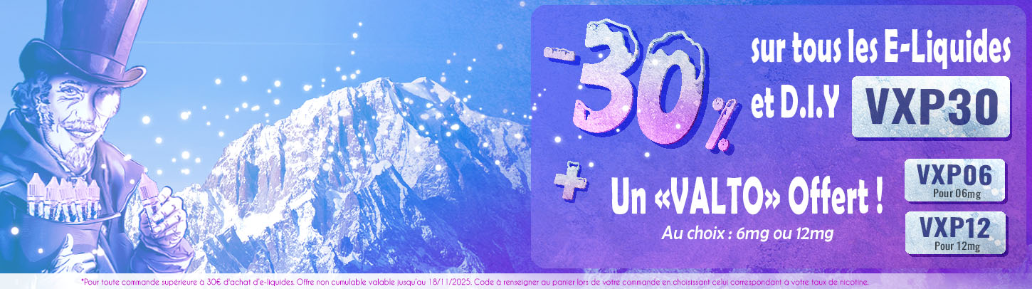 PROMOTION CHEZ VAP'EXPERT : -30% sur les E-Liquide et DIY + 1 Valto Offert