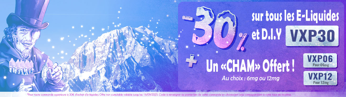 Promotion chez Vap'Expert : -30% sur tout les liquides + un Cham en 10ml offert