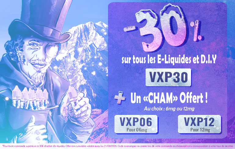 Promotion chez Vap'Expert : -30% sur les E-Liquide et DIY + 1 Cham Offert !