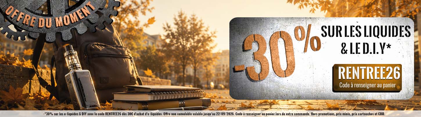 Cette semaine, faites-vous plaisir &agrave; prix r&eacute;duit avec le code "RENTREE26". Livraison offerte d&egrave;s 29,90 chez vap'expert.