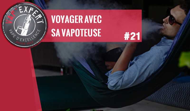 VOYAGER AVEC SA VAPOTEUSE